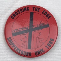 Crossing The Edge Shippensburg University 1986 Pin Button Pin back - £7.85 GBP