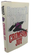 Robert B. Parker CRIMSON JOY  1st Edition 1st Printing - £53.26 GBP