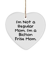 Sarcasm Bichon Frise Dog , I&#39;m Not a Regular Mom. I&#39;m a Bichon Frise Mom., Bicho - £13.41 GBP