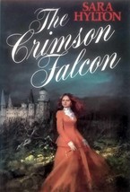 The Crimson Falcon by Sara Hylton / 1984 Hardcover 1st Edition Gothic Romance - £8.95 GBP