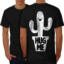 Hug Me Cactus Irony Shirt Funny Plant Men T-shirt Back - £10.35 GBP