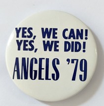 Angels &#39;79 Yes, we can! Yes, we Did! 2-1/4&quot; Pnback - $300.62 MXN