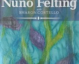 Nuno Felting with Sharon Costello (DVD - 2014) - $21.89