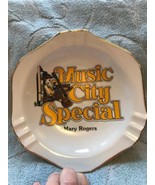 Music City Special-Mary Rogers-8” Ashtray-#847- Opreland  USA - $25.00