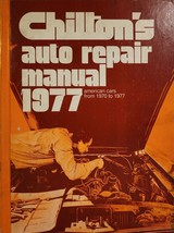Chiltons Auto Repair Manual 1977 American Cars from 1970 to 1977 - $18.29