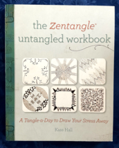 The Zentangle Untangled Workbook~A Tangle-A-Day To Draw Your Stress Away - £10.93 GBP