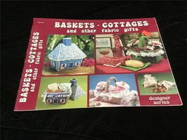 Baskets * Cottages and other Fabric Gifts Craft Pattern Booklet - $12.00
