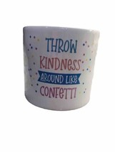 Throw Confetti Like Kindness Cup Decorate W/No Handle 3In Dia X 3In Tall... - $17.70