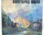Homeward Bound – Self-Titled Gospel LP  Cal-American Records CAY-7701 SE... - £14.20 GBP
