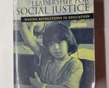Leadership for Social Justice Making Revolutions in Education Marshall 2... - $8.90