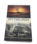 American Chronicles Ser.: Remembering Pittsburgh : An Eyewitness History... - £7.83 GBP
