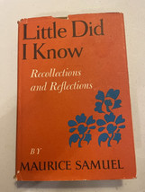 Little Did I Know: Recollections and Reflections by Maurice Samuel. 1st ... - $41.58