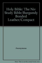 Holy Bible: The Niv Study Bible/Burgundy Bonded Leather/Compact Anonymous - £74.72 GBP