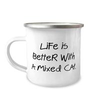 Love Mixed Cat 12oz Camper Mug, Life is Better With a Mixed Cat, For Friends, Pr - £15.62 GBP