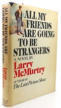 Larry Mc Murtry All My Friends Are Going To Be Strangers Book Club Edition - £55.12 GBP