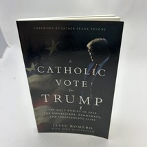 A Catholic Vote for Trump: The Only Choice in 2020 for Republicans, Democ - £11.57 GBP