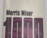 Morris Minor 1000 Drivers Handbook Owners Maintenance Instruments Book M... - $28.45