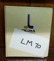 OKUMA LM70 OSP 2200-LM OPERATION AND MAINTENANCE MANUAL - $44.25