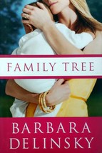 Family Tree by Barbara Delinsky / 2007 BCE Hardcover Women&#39;s Fiction - £1.79 GBP