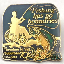 Fishing Has No Boundaries Chapter 70 Handicap Fisherman Vintage Pin - $10.00