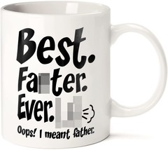 11 Oz Novelty Coffee Mug &quot;Best Farter Ever Oops I M EAN T Father&quot; New - £15.92 GBP
