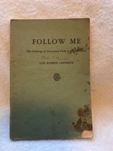 Follow Me-The Challenge Of Unoccupied Fields Of The Southland-1936- Lawr... - £12.09 GBP