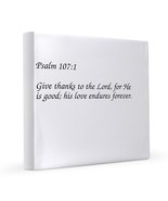 Psalm 107:1 Give Thanks to the Lord 12x12 Canvas Print - $100.00