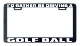 I&#39;d rather be driving a golf ball license plate frame - £4.78 GBP