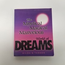 Vintage 1988 The Mystical Magical Marvelous World of Dreams By Wilda Tanner, PB - £11.86 GBP
