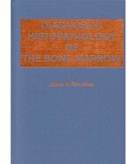 Diagnostic Histopathology of the Bone Marrow [Hardcover] Strauchen, Jame... - $39.20