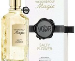 VIKTOR &amp; ROLF Magic SALTY FLOWER Eau de Parfum Perfume 2.5oz Rare BoX SE... - $227.21