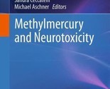 Methylmercury and Neurotoxicity, Hardcover by Ceccatelli, Sandra - Hardc... - $116.89
