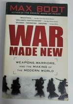 War Made New: Weapons, Warriors, and the Making of the Modern World by Max Boot - £3.85 GBP