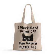 I Work Hard So My Cat Can Have a Better Life Small Tote Bag - Black Cat ... - £14.09 GBP