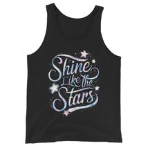 Shine Like The Stars in The Sky Inspirational Motivational Unisex Tank Top - $24.01+