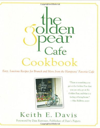 The Golden Pear Cafe Cookbook: Easy Luscious Recipes for Brunch and More... - $2.49