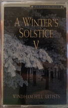 Windham Hill Artists - A Winter&#39;s Solstice V (Cassette) VG+ - £3.74 GBP