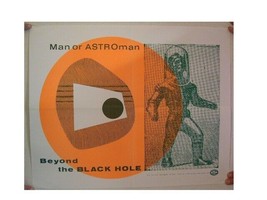 Man Or Astro-Man? Astro man? Poster Astroman Black Hole astroman? man - £21.04 GBP