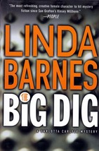The Big Dig: A Carlotta Carlyle Mystery by Linda Barnes / BC Hardcover - £1.78 GBP