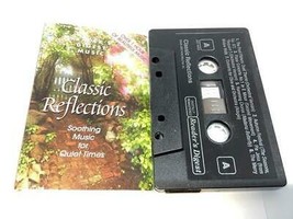 Classic Reflections Audio Cassette Tape Soothing Music For Quiet Times 037-4454 - £6.26 GBP
