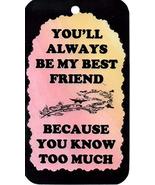 Ron&#39;s Hang Ups Inspirational Signs You&#39;ll Always Be My Best Friend Sayin... - £5.58 GBP