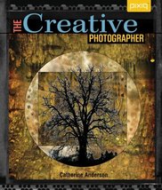 The Creative Photographer Anderson, Catherine - £11.84 GBP