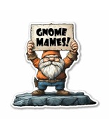 Gnome Mames!, Funny Gome Sticker, Peel N&#39; Stick, Different Sizes - $4.09 CAD+