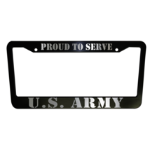 U.S. ARMY Proud To Serve Black Plastic License Plate Frame Truck Car Van Custom - £11.99 GBP