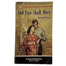 Raymond Mason And Two Shall Meet 1950&#39;s First Printing WW2 Fiction Paper... - £7.44 GBP