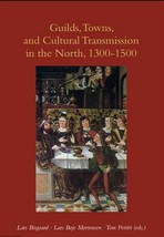 Guilds, Towns &amp; Cultural Transmission in the North, 1300-1500. A Story for Dads  - £4.79 GBP
