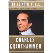 The Point of It All A Lifetime of Great Love Charles Krauthammer 1st Edition DJ - £7.48 GBP