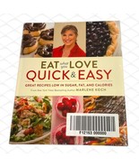 Eat What You Love Quick Easy Low Sugar Fat Calories Marlene Koch New Sea... - £7.96 GBP