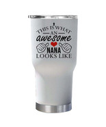 Awesome Nana Looks Like Tumbler 30oz Funny Cute Mom Tumblers Christmas Gift - $29.65