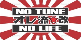 No Tune No Life Jdm Japan Flag Rising Sun Novelty Aluminum Metal License Plate - £10.16 GBP+